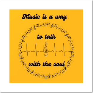 Music is a way to talk with the soul Posters and Art